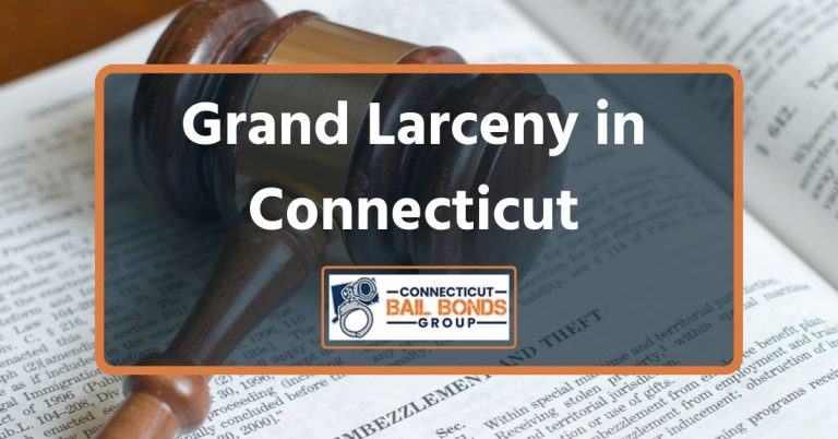 Grand Larceny in Connecticut: Everything You Should Know