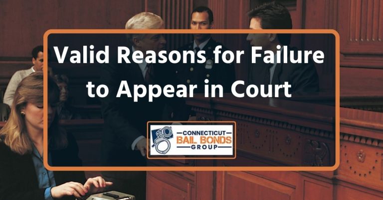 10 Valid Excuses for Failure to Appear in Court