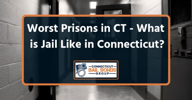 Worst Prisons in CT - What is Jail Like in Connecticut?
