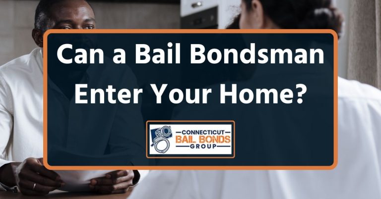 Can a Bail Bondsman Enter Your Home?