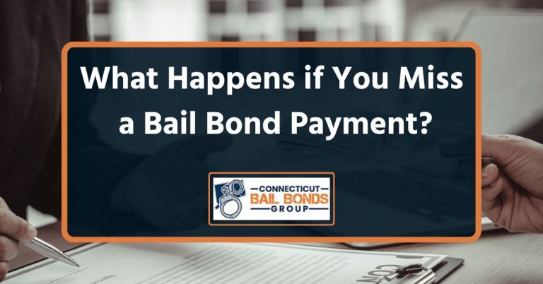What Happens if You Miss a Bail Bond Payment?