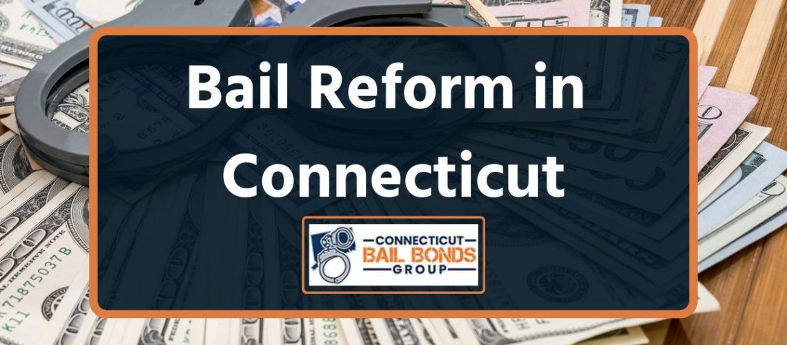 Bail Reform in Connecticut: The Controversial 30 Percent Cash Bill and Its Constitutional Implications